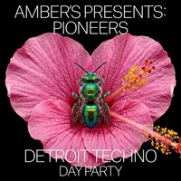 Amber's Presents Pioneers: Detroit Techno