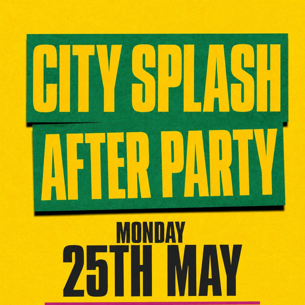 City Splash Afterparty (£5 B4 12am With A Ticket)