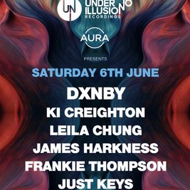 Under No Illusion x AURA presents: DXNBY