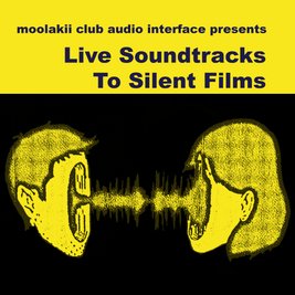 Live Soundtracks To Silent Films