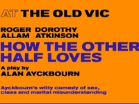 How The Other Half Loves at Old Vic Theatre