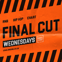 Final Cut: Midweek Party - R&B, Charts, House and More at Egg London