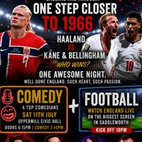 COMEDY & ENGLAND V NORWAY - SuperB NIGHT AHEAD!! at Uppermill Civic Hall