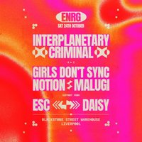 ENRG 10th Birthday - IPC, Malugi, Notion, Girls Don