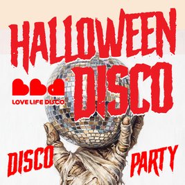 Love Life Disco's HALLOWEEN DISCO
