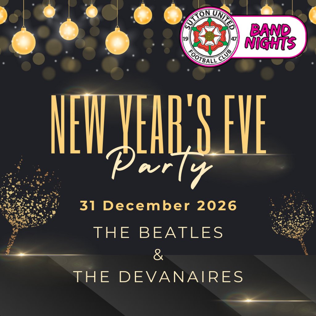 NYE Party - With The Beatles & The Devanaires at Sutton United Football Club, Sutton Coldfield