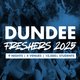 Dundee Freshers 2025 Event Title Pic