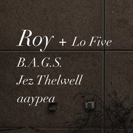 Emotion Wave: Roy + Lo Five // B.A.G.S // Jez Thelwell