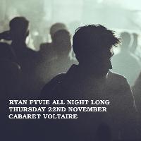 Underground Society Xxxiv: Ryan Fyvie All Night Long