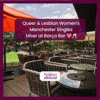 Queer & Lesbian Women's Manchester Singles Mixer at Barça Bar