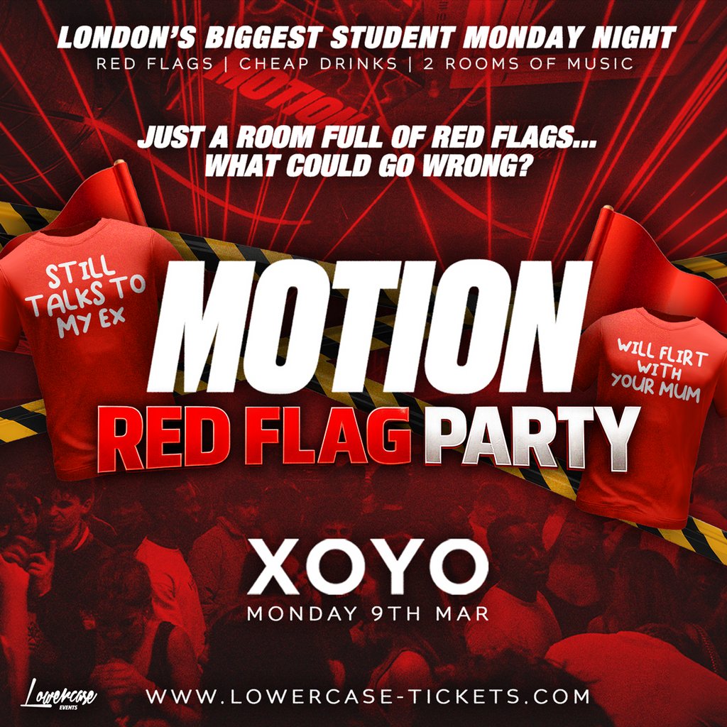 MOTION Every Monday - RED FLAG PARTY @ XOYO