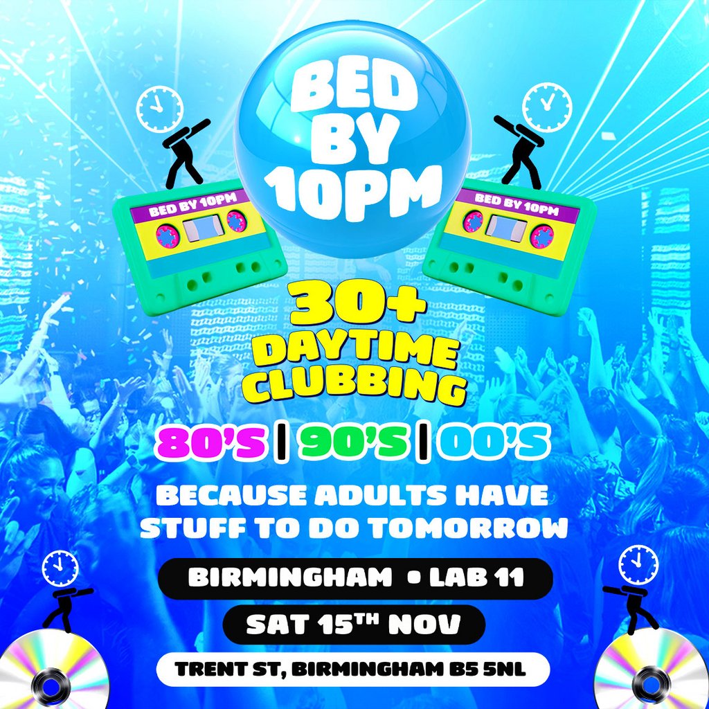 Bed By 10pm Is Coming To Birmingham!