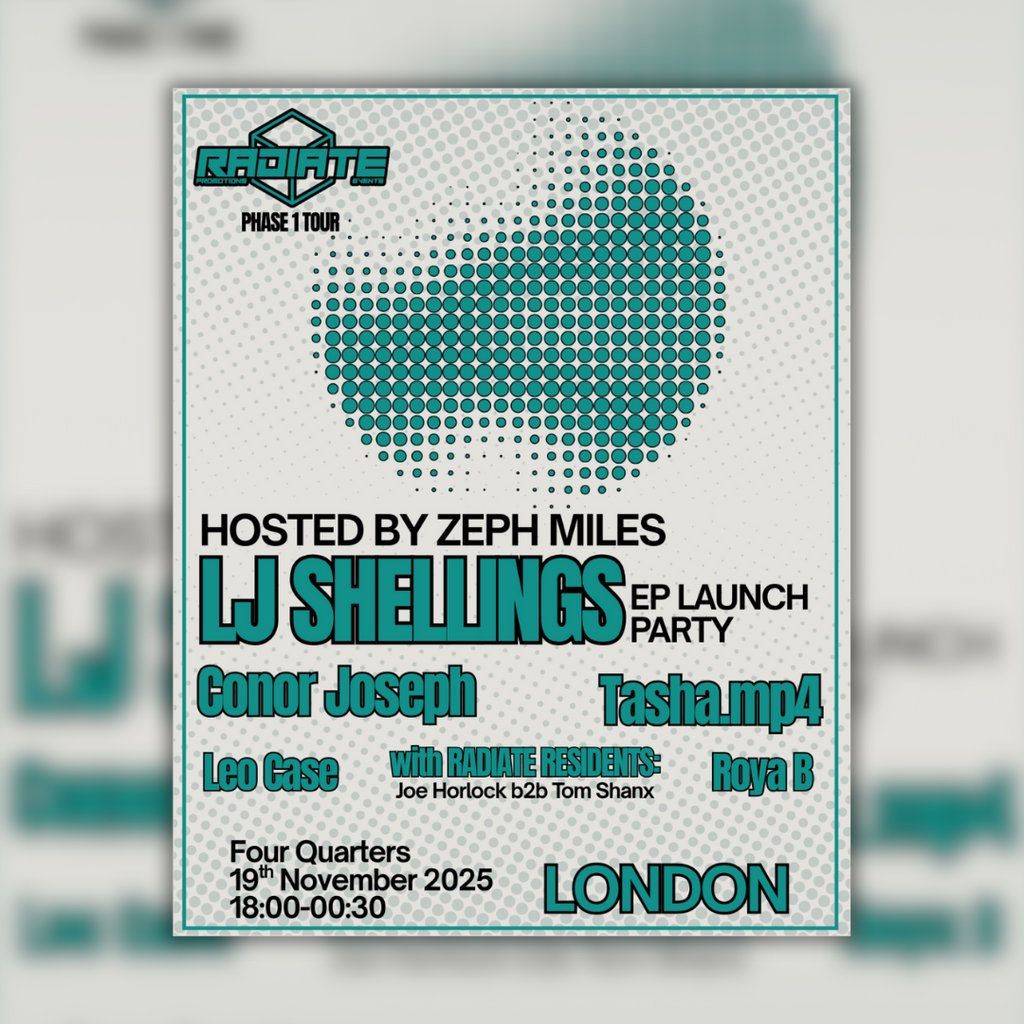 Phase 1 Tour LONDON - RADIATE presents LJ Shellings' EP Launch