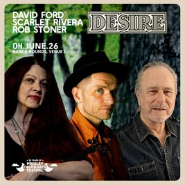 David Ford, Scarlet Rivera and Rob Stoner - 50 Years of Desire