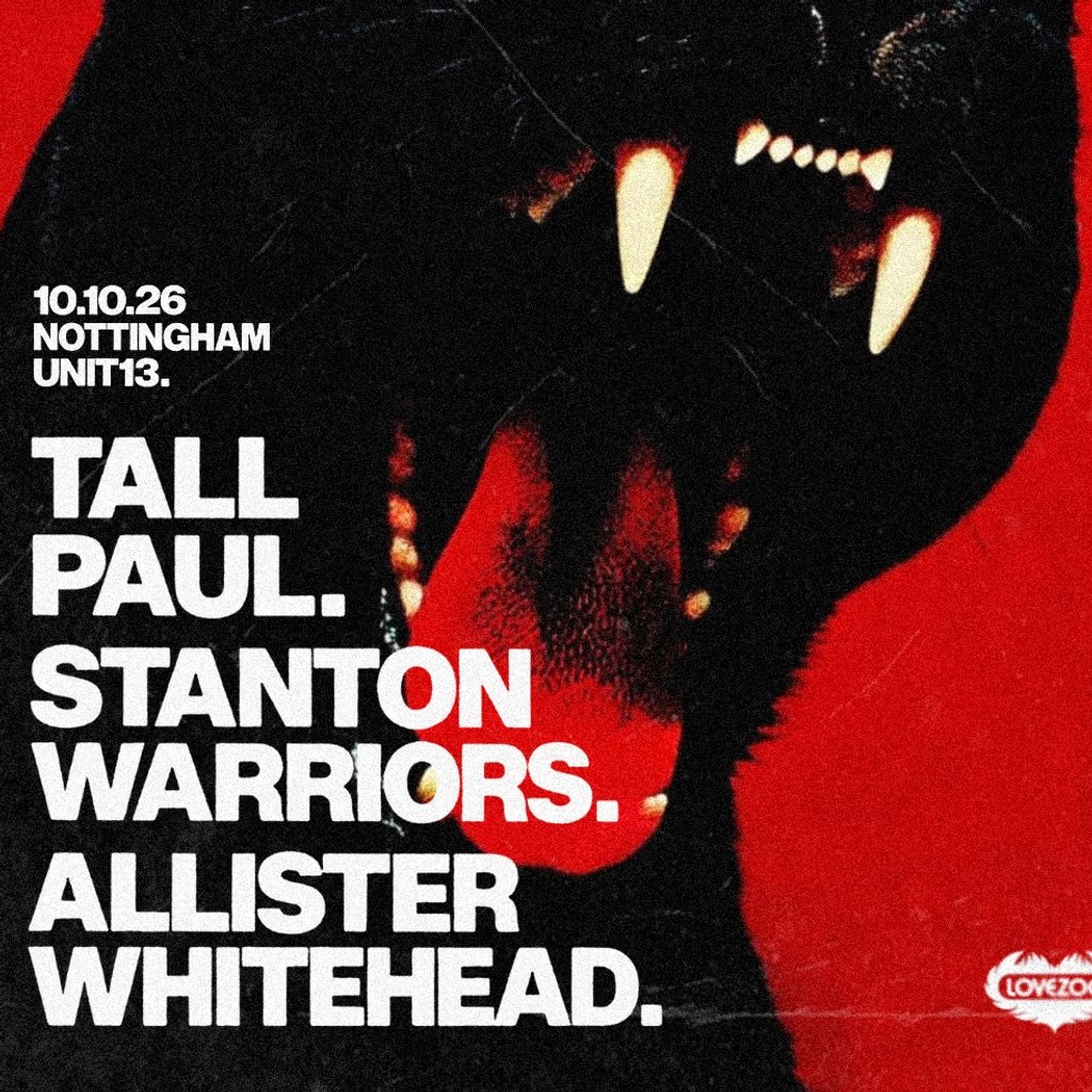 LOVEZOO 28th Birthday: TALL PAUL / ALLISTER WHITEHEAD + MORE at Unit 13, Burton St, Nottingham NG1 4BT, Nottingham