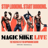 Magic Mike Live at The Hippodrome Casino Theatre