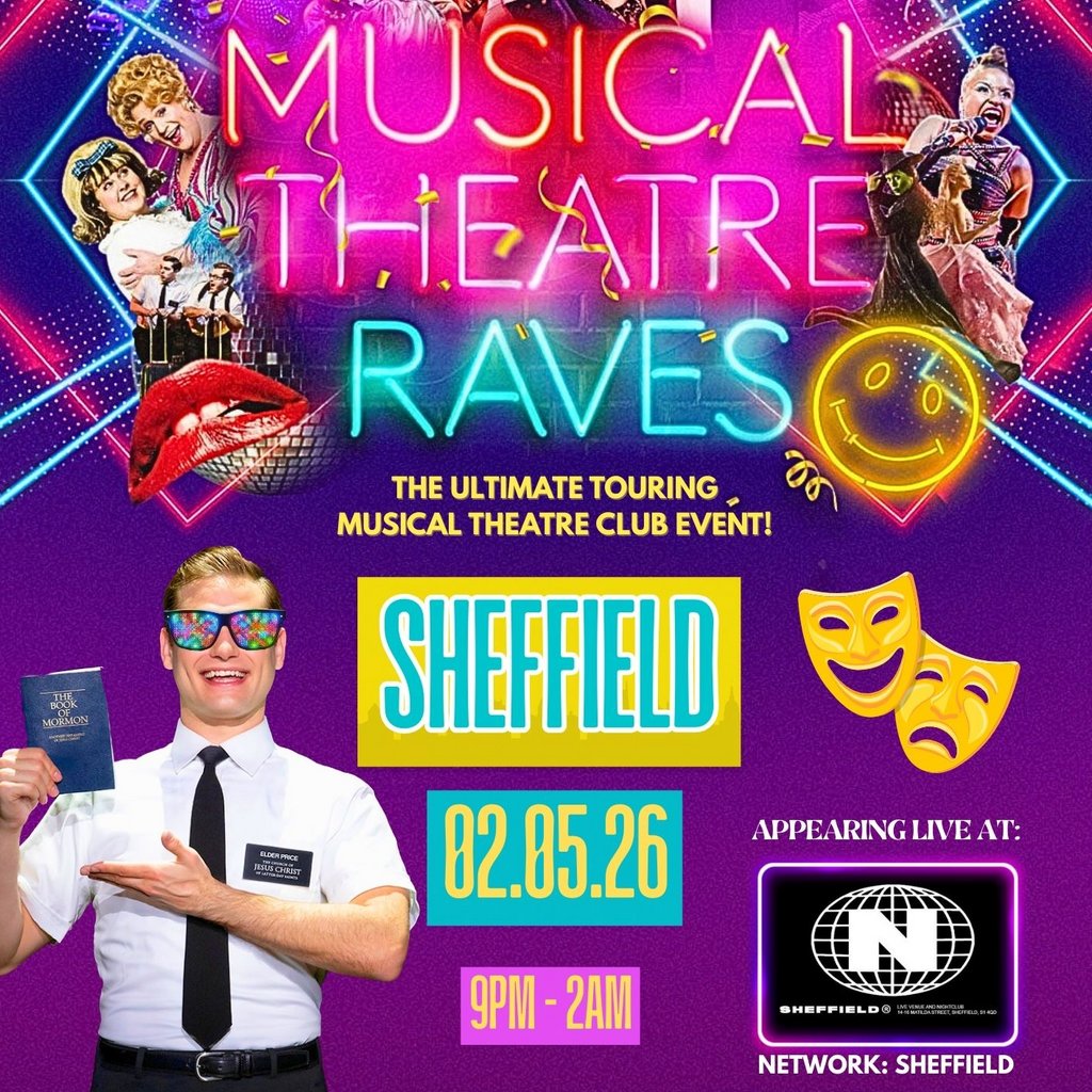 Musical Broadway Raves Musical Theatre Raves | Sheffield · 2 May 2026 | Rave Essentials
