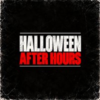 Halloween After Hours Till 6:30am