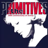 The Primitives - lovely 30th Anniversary tour