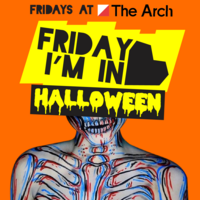 Friday, I'm In Love: Halloween at The Arch