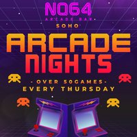 Arcade Nights @ NQ64 Soho - Every Thursday at NQ64 SOHO