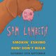 SAM LAMBETH Plus: Smokin' Eskimo + Run Don't Walk Event Title Pic