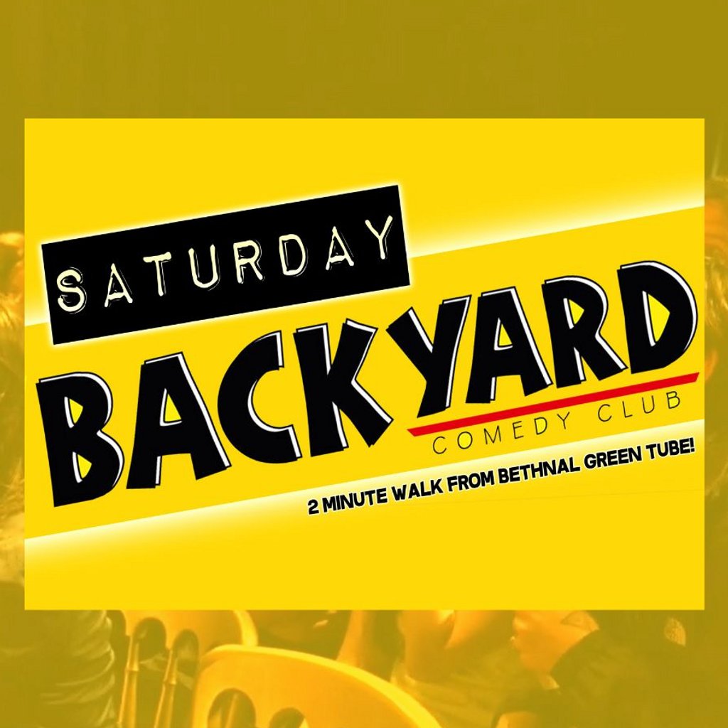 Saturday Night at Backyard Comedy Club at Backyard Comedy Club, London