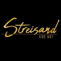 Streisand and Me!