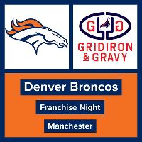 Gridiron & Gravy // Denver Broncos: Broncos Europe at The Brotherhood Of Pursuits And Pastimes
