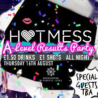HotMess - A Level Results Night Special!