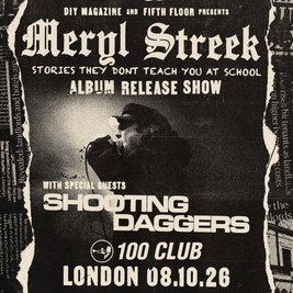 Meryl Streek @ The 100 Club 08.10.26