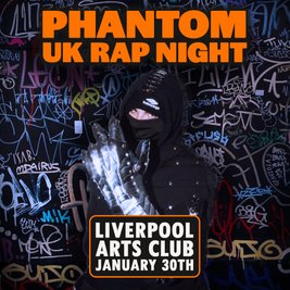 PHANTOM: UK Rap Night (Liverpool)