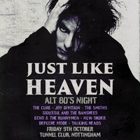 Just Like Heaven - Alt 80's Night (Nottingham) at The Tunnel Club Nottingham