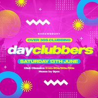 Shrewsbury - DayClubbers: The Ultimate Day Party