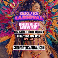 SHOREDITCH CARNIVAL - London's Biggest Carnival Party at Trapeze Bar