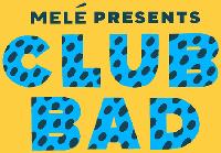 Melé presents Club Bad with Point G Melé presents Club Bad with Point G