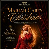 A Mariah Carey Christmas The Queen of Christmas Tribute at The Bentley