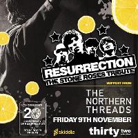 Resurrection Stone Roses + The Northern Threads Resurrection Stone Roses + The Northern Threads
