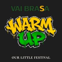 Vai Brasa - Warm Up
