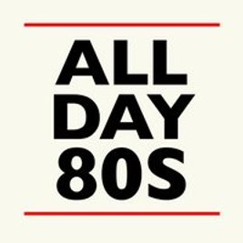 All Day 80s