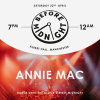 Annie Mac - Before Midnight at Albert Hall
