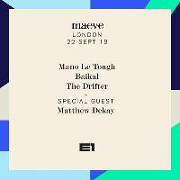 Maeve Rave: Mano Le Tough, Baikal, Drifter and Matthew Dekay