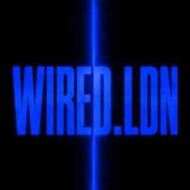 Wired LDN Presents The Launch Party