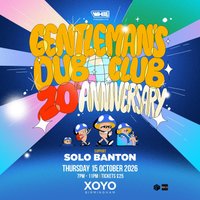 Gentleman's Dub Club 20th Anniversary Tour | Birmingham at XOYO