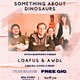 No Poetry Presents Something About Dinosaurs, Loafus & AWDL Event Title Pic