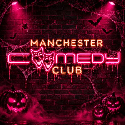 Manchester Comedy Club - 31st of October - Halloween Special!