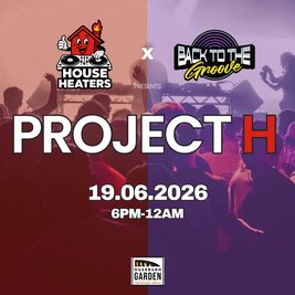 House Heaters & Back To The Groove Presents : Project H