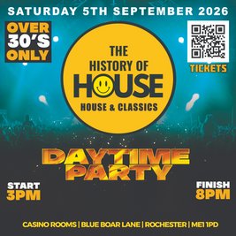 History Of House (Over 30's)  - Saturday 5th September 2026