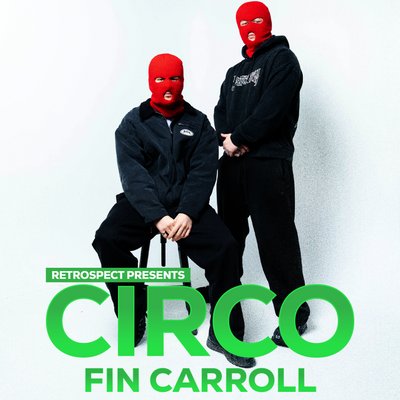 RETROSPECT Presents: CIRCO + FIN CARROLL