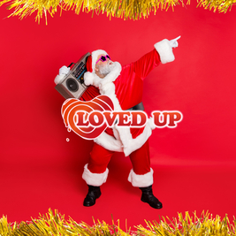 LOVED UP - Mad Friday Xmas Special (17th Dec 2021)